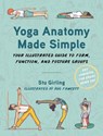 Yoga Anatomy Made Simple - Stu Girling - 9781913088354