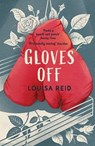 Gloves Off - Louisa Reid - 9781913101862