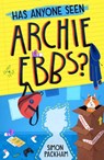 Has Anyone Seen Archie Ebbs? - Simon Packham - 9781913102722