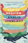 Venice Requiem - Khalid Lyamlahy - 9781913109387