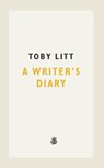 A Writer's Diary - Toby Litt - 9781913111373