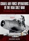Israeli Air Force Operations in the 1956 Suez War - Shlomo Aloni - 9781913118174