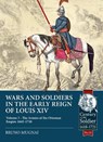 Wars and Soldiers in the Early Reign of Louis XIV - Bruno Mugnai - 9781913118846