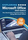 Exploring Microsoft Office - 2023 Edition - Kevin Wilson - 9781913151843