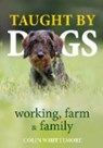 Taught by Dogs - Colin Whittemore - 9781913159788