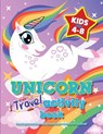 Unicorn Travel Activity Book For Kids Ages 4-8 - Mickey MacIntyre - 9781913174101