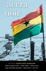 Accra Noir - Nana-Ama Danquah - 9781913175214
