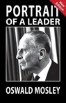 Portrait of a Leader - Oswald Mosley - CHESTERTON,  A K - 9781913176174