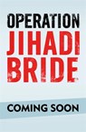 Operation Jihadi Bride - John Carney ; Clifford Thurlow - 9781913183004