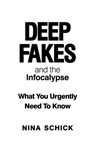 Deep Fakes and the Infocalypse - Nina Schick - 9781913183530
