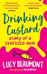 Drinking Custard - Lucy Beaumont - 9781913183745