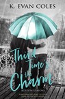 Third Time's the Charm - K Evan Coles - 9781913186098