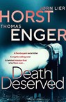 Death Deserved - Thomas Enger ; Jørn Lier Horst - 9781913193003