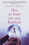 This is How We Are Human - Louise Beech - 9781913193713