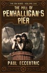 The Pull of Penhalligan’s Pier - Paul Eccentric - 9781913200404