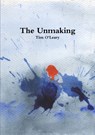The Unmaking - Tim O'Leary - 9781913201074