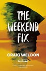 The Weekend Fix - Craig Weldon - 9781913207243