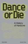 Dance Or Die - Holly Dicker - 9781913231859