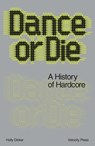 Dance Or Die - Holly Dicker - 9781913231859