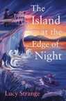 The Island at the Edge of Night - Lucy Strange - 9781913322380