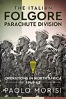 The Italian Folgore Parachute Division - Paolo Morisi - 9781913336042