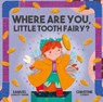 Where Are You Little Tooth Fairy? - Samuel Langley-Swain - 9781913339258