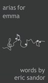 Arias For Emma - Eric Sandor - 9781913340520