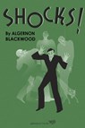 Shocks - Algernon Blackwood - 9781913378042