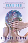 Club Ded - Nikhil Singh - 9781913387068