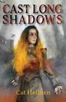 Cast Long Shadows - Cat Hellisen - 9781913387716