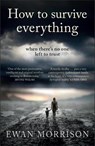 How to Survive Everything - Ewan Morrison - 9781913393151