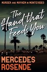 The Hand That Feeds You - Mercedes Rosende - 9781913394745