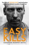 Easy Kills - MURPHY-BATES,  Sebastian - 9781913406820