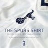 The Spurs Shirt - Simon Shakeshaft ; Daren Burney ; Neville Evans - 9781913412562