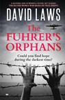 The Fuhrer's Orphans - David Laws - 9781913419912
