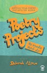 Poetry Projects to Make and Do - Deborah Alma - 9781913437626
