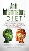 Anti-Inflammatory Diet - Jason Michaels - 9781913470289
