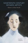 Nineteenth-Century Women Artists - Caroline Chapman - 9781913491413