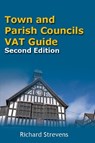 Town and Parish Councils VAT Guide - Richard Strevens - 9781913507671