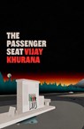 The Passenger Seat - Vijay Khurana - 9781913512712