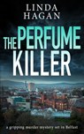 The Perfume Killer - Linda Hagan - 9781913516741