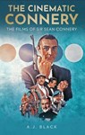 The Cinematic Connery - A. J. Black - 9781913538842