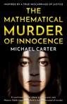 The Mathematical Murder of Innocence - Michael Carter - 9781913551025