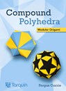 Compound Polyhedra - Fergus Currie - 9781913565725