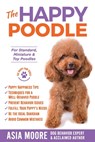 The Happy Poodle - Asia Moore - 9781913586324