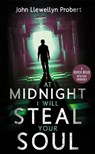 At Midnight I Will Steal Your Soul - John Llewellyn Probert - 9781913603083