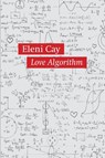 Love Algorithm - Eleni Cay - 9781913606015