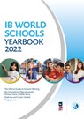 IB World Schools Yearbook 2022: The Official Guide to Schools Offering the International Baccalaureate Primary Years, Middle Years, Diploma and Career-related Programmes - Jonathan Barnes - 9781913622886