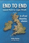 End to End: Lizard Point to Cape Wrath - Mike Raine - 9781913625245