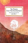 Ten Poems from Northumberland - Jane Burn - 9781913627638